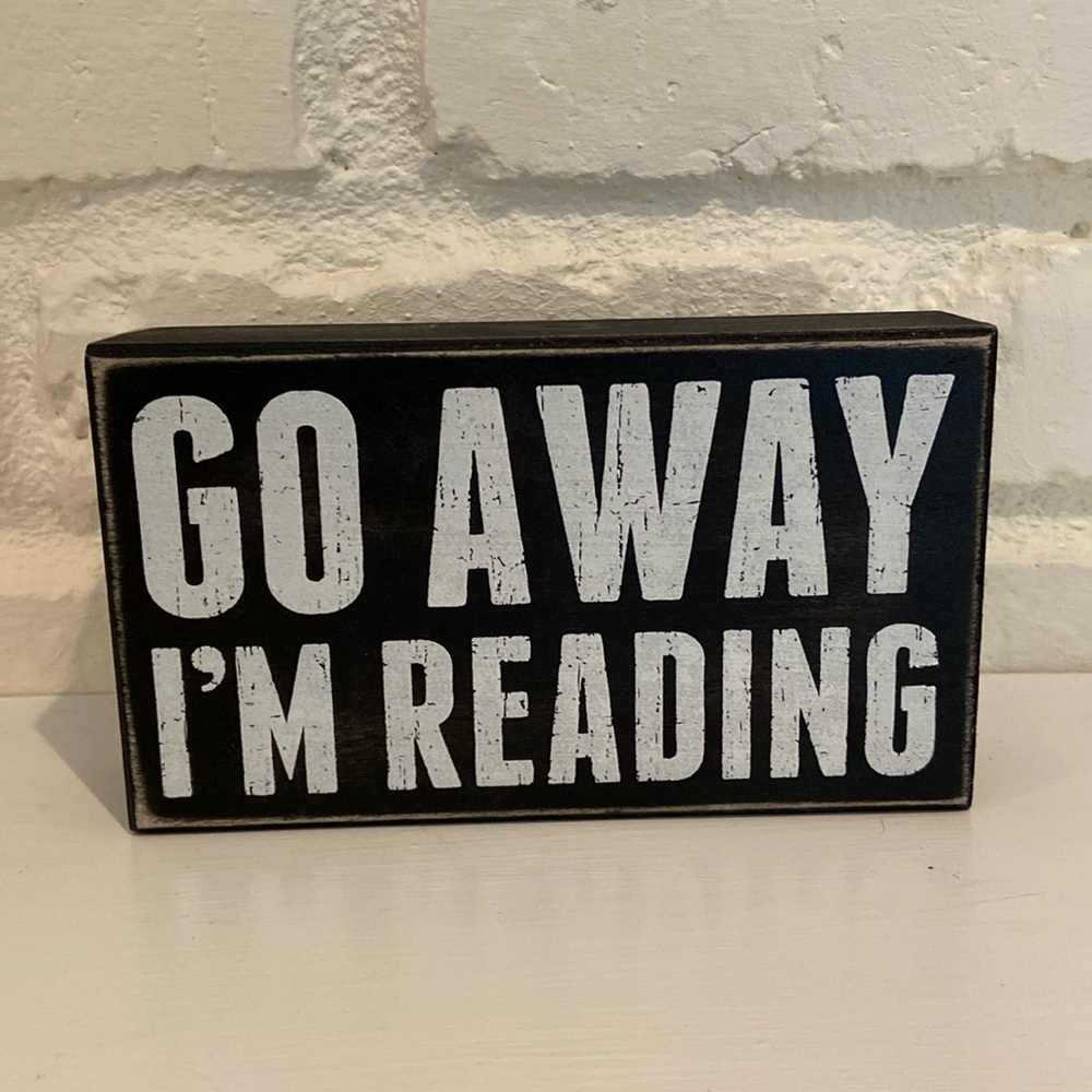 “Go away I’m reading” sign! - Picture 1 of 4